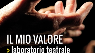 TEATRO DRAMA - IL MIO VALORE