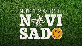 Notti Magiche al Novi Sad