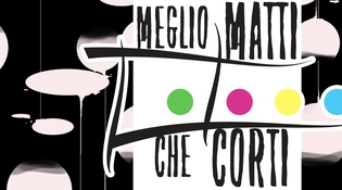 Meglio Matti Che Corti 2021 