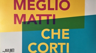 Meglio Matti Che Corti